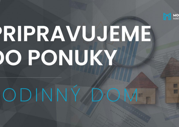 Pripravujeme do ponuky dom v Brodne